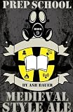 Prep School: Medieval Style Ale