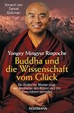 Produkt-Bild: Buddha und die Wissenschaft vom Gl&uuml;ck: Ein tibetischer Meister zeigt, wie Meditation den K&ouml;rper und das Bewusstsein ver&auml;ndert - Vorwort von Daniel Goleman