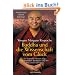 Buddha und die Wissenschaft vom Gl�ck: Ein tibetischer Meister zeigt, wie Meditation den K�rper und das Bewusstsein ver�ndert - Vorwort von Daniel Goleman