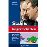 Stalins langer Schatten: Medwedews Ru�land und der postsowjetische Raumvon "Albrecht Rothacher"