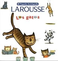 Mi Pequena Enciclopedia: Los Gatos: My Little Encyclopedia: Cats (Mi Pequena Enciclopedia)