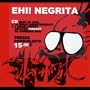 Ehi Negrita