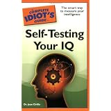 The Complete Idiot's Guide to Self-Testing Your IQ