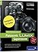 Panasonic LUMIX Superzoom. Das Kamerahandbuch: Für die Modelle  FZ50, FZ18, FZ8, TZ4, TZ5 (Galileo Design)