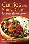 Curries and Spicy Dishes for Your Slow Cooker