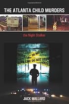 The Atlanta Child Murders: the Night Stalker