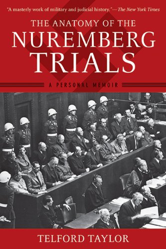 the anatomy of the nuremberg trials a personal memoir