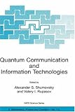 Quantum Communication and Information Technologies