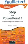 Stop au PowerPoint ! R�apprenez � pen...