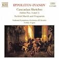 Ippolitov-Ivanov: Caucasian Sketches; Turkish March and Fragments