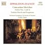 Ippolitov-Ivanov: Caucasian Sketches; Turkish March and Fragments