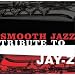 Jay-Z Smooth Jazz Tribute