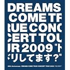 20th Anniversary DREAMS COME TRUE CONCERT TOUR 2009&ldquo;ドリしてます?&rdquo;(Blu-ray Disc)