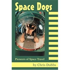 Space Dogs: Pioneers of Space Travel