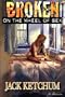 Broken on the Wheel of Sex - Hard cover