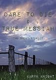 Dare to Die / True Messiah - Two Short Stories [DRM-free]