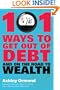 101 Ways to Get Out Of Debt and On the Road to Wealth
