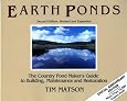 Earth Ponds: The Country Pond Maker`s Guide to Building, Maintenance and Restoration (Second Edition)