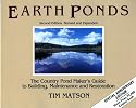 Earth Ponds: The Country Pond Maker's Guide to Building, Maintenance and Restoration (Second Edition)