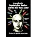 Psychological Warfare and the New World Order: The Secret War Against the American People
