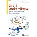 Lire � toute vitesse - avec la Photolecture (PhotoReading)