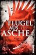 Fl�gel aus Asche: Roman