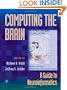 Computing the Brain: A Guide to Neuroinformatics