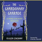 The Chardonnay Charade: A Wine Country Mystery | [Ellen Crosby]