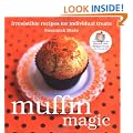 Muffin Magic: Irresistible Recipes for Individual Treats (Magic Baking Series)