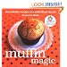 Muffin Magic: Irresistible Recipes for Individual Treats (Magic Baking Series)
