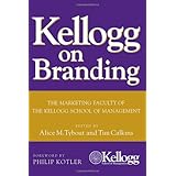 kellogg on branding the marketing faculty of the kellogg school of management