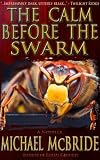 The Calm Before the Swarm: A Novella (Novella Series)