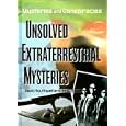 Unsolved Extraterrestrial Mysteries (Mysteries and Conspiracies) by David Southwell and Sean Twist