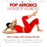 VARIOUS ARTISTS - Fitness At Home: Pop Aerobics Nonstop Workout (Audio CD) - B002R5V7SK