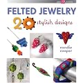 Felted Jewelry (Lark Jewelry Books)