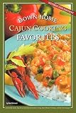 Down-Home Cajun Cooking Favorites   [DOWN-HOME CAJUN COOKING FAVORI] [Paperback]