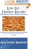Low Fat Dessert Recipes: The 10 Greatest Low Fat Dessert Recipes Ever