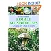 Field Guide Edible Mushrooms of Britain and Europe