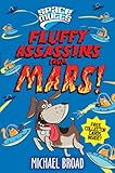 Fluffy assassins from Mars!
