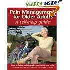 Click here to buy PAIN MANAGEMENT FOR OLDER ADULTS: A Self-help Guide by Thomas Hadjistavropoulos and Heather D. Hadjistavropoulos.