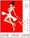 LOVE, LOVE, LOVE (Three complete romance / chick lit novels: Falling Fast - Seattle Girl - Sparks Fly)