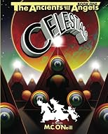 The Ancients and the Angels: Celestials