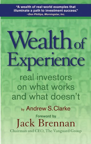 Wealth of Experience: Real Investors on What Works and What Doesn't