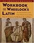 Workbook for Wheelock's Latin