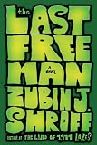 The Last Free Man: A Novel