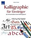 Kalligraphie f&uuml;r Einsteiger - &Uuml;bungsbuch