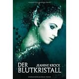 Der Blutkristallvon "Jeanine Krock"