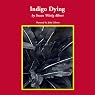 Indigo Dying