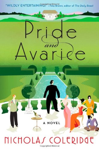 Pride and Avarice: A Novel, by Nicholas Coleridge