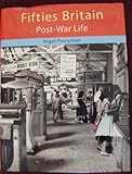 Francis Frith's fifties Britain : post-war life